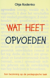 Wat heet opvoeden