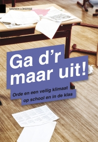 Ga d'r maar uit! Ga d'r maar uit!