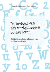 De invloed van het werkgeheugen op het leren De invloed van het werkgeheugen op het leren